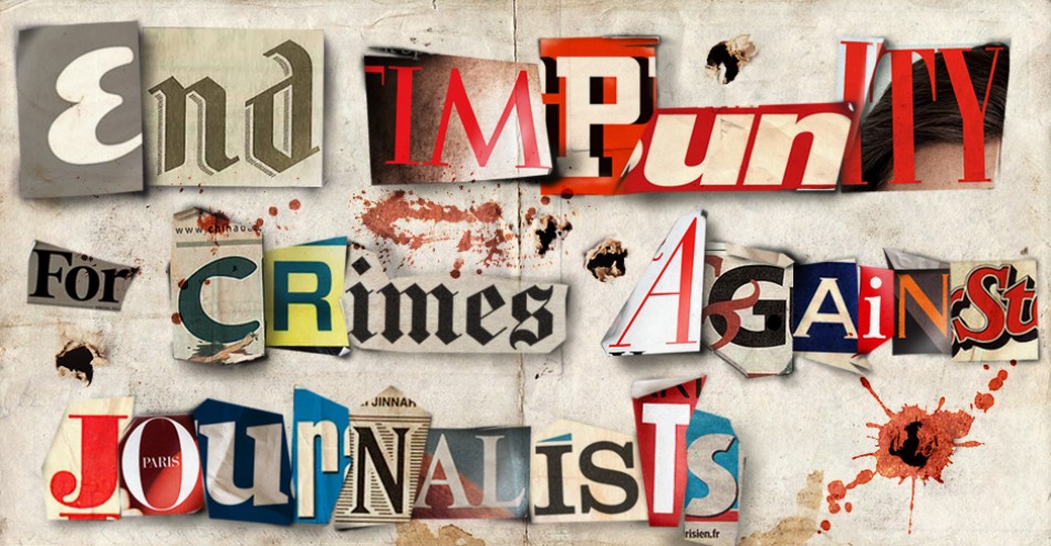 Don’t Shoot the Messenger: End Impunity of Crimes against Journalists